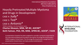 Case Studies in Multiple Myeloma Care for Challenging Times – Part 3: Heavily Pretreated Multiple Myeloma and Drugs in Development